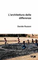 L' architettura delle differenze di Davide Ruzzon edito da ilmiolibro self publishing