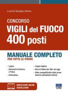 Concorso Vigili del Fuoco 400 posti. Manuale completo per tutte le prove. Con simulatore online. Con videolezioni edito da Maggioli Editore