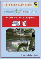 7 itinerari all mountain nell'Appennino tosco-romagnolo di Raffaele Ganzerli edito da Youcanprint