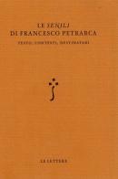 Le «Senili» di Francesco Petrarca. Testo, contesti, destinatari edito da Le Lettere