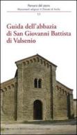 Guida dell'abbazia di San Giovanni Battista di Valsenio edito da Editrice Il Nuovo Diario Messaggero