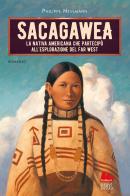 Sacagawea di Philippe Nessmann edito da Gallucci Bros