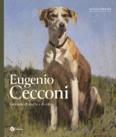Eugenio Cecconi. Giornate di caccia e di colore. Ediz. a colori edito da Nomos Edizioni