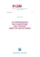 Le opposizioni dei creditori nel nuovo diritto societario di Marco Pinardi edito da Giuffrè