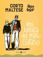 Corto Maltese. Una ballata del mare salato di Hugo Pratt edito da Rizzoli Lizard