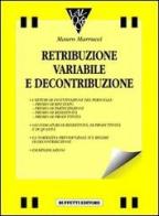 Retribuzione variabile e decontribuzione di Mauro Marrucci edito da Buffetti