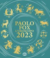 L' oroscopo 2023 di Paolo Fox edito da Cairo