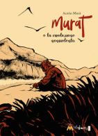 Murat e la rivoluzione nonviolenta di Antòn Morà edito da Ass. Multimage