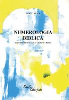 Numerologia biblica. Considerazioni sulla matematica sacra di Nereo Villa edito da Futura Libri