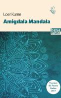 Amigdala mandala di Loer Kume edito da Besa muci