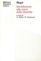 Introduzione alla storia della filosofia. Per i Licei e gli Ist. magistrali di Friedrich Hegel edito da Laterza Edizioni Scolastiche