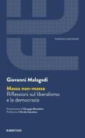 Massa non massa. Riflessioni sul liberalismo e la democrazia di Giovanni Malagodi edito da Rubbettino