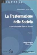 La trasformazione delle società. Nuove prospettive dopo la riforma di Andrea Mariani, Patrizia Pizzini edito da Sistemi Editoriali