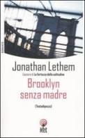 Brooklyn senza madre (Testadipazzo) di Jonathan Lethem edito da Net
