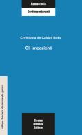 Gli impazienti di Christiana De Caldas Brito edito da Cosmo Iannone Editore