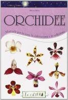 Orchidee. Manuale per la cura, la coltivazione e la collezione edito da Ecolibri