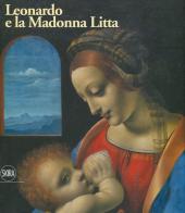 Leonardo e la Madonna Litta. Ediz. a colori edito da Skira