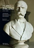 Filippo Pacini (1812-1883). Aforismi, riflessioni e sentenze edito da Polistampa