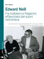 Edward Neill. Con CD-Audio di Mauro Balma edito da Nota