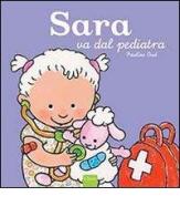Sara va dal pediatra. Ediz. illustrata di Pauline Oud edito da Clavis