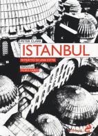 Istanbul. Ritratto di una città di Peter Clark edito da Odoya