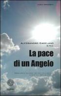 La pace di un angelo di Alessandro Cadelano edito da SBC Edizioni