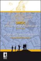 SMOC. Soft open method of coordination from prevalet. Joint progress report of regions on the implementation of European lifelong learning strategies... edito da Firenze University Press