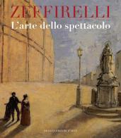 Zeffirelli. L'arte dello spettacolo. Ediz. illustrata edito da De Luca Editori d'Arte