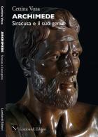 Archimede. Siracusa e il suo genio di Cettina Voza edito da Lombardi