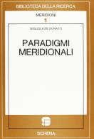 Paradigmi meridionali di Gigliola De Donato edito da Schena Editore
