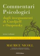 Commentari psicologici dagli insegnamenti di Gurdjieff e Ouspensky vol.3 di Maurice Nicoll edito da EIFIS Editore