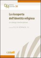 La riscoperta dell'identità religiosa edito da Pontificio Istituto Biblico
