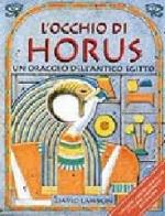 L' occhio di Horus. Un oracolo dell'antico Egitto. Con 25 tavolette di pietra con incisi i simboli geroglifici di David Lawson edito da L'Airone Editrice Roma