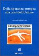 Dalla speranza europea alla crisi dell'Unione edito da Lint Editoriale