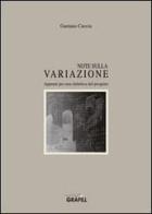 Note sulla variazione. Appunti per una didattica del progetto di Gaetano Cuccia edito da Grafill