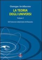 La teoria degli universi vol.1 di Giuseppe Arcidiacono edito da Di Renzo Editore