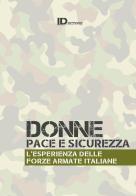 Donne, pace e sicurezza. L'esperienza delle Forze Armate italiane edito da Informazioni della Difesa
