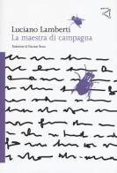 La maestra di campagna di Luciano Lamberti edito da gran via