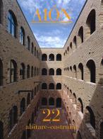 Aiòn. Rivista Internazionale d'Architettura. Nuova serie (2019) vol.22 edito da Aion