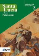 Santa Lucia e il suo patrocinio. Quaderni della deputazione vol.2 edito da Edizioni Epsil