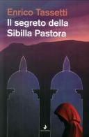 Il segreto della Sibilla Pastora di Enrico Tassetti edito da Venturaedizioni