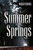Summer Springs di Marco Federici edito da Youcanprint