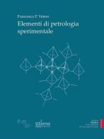 Elementi di petrologia sperimentale di Francesco Pasqualino Vetere edito da Firenze University Press