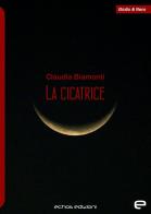 La cicatrice di Claudia Biamonti edito da Echos Edizioni
