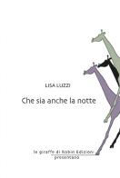 Che sia anche la notte di Lisa Luzzi edito da Robin Edizioni