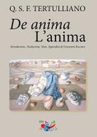 De anima. L'anima di Quinto S. Tertulliano edito da Editrice Domenicana Italiana