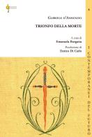 Trionfo della morte di Gabriele D'Annunzio edito da Di Felice Edizioni