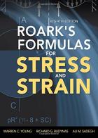 Roark's formulas for stress and strain di Warren C. Young, Richard G. Budynas, Ali Sadegh edito da McGraw-Hill Education