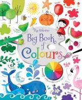 Big book of colours. Ediz. illustrata di Felicity Brooks edito da Usborne