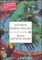 Niente dell'altro mondo di Antonio Muñoz Molina edito da Mondadori